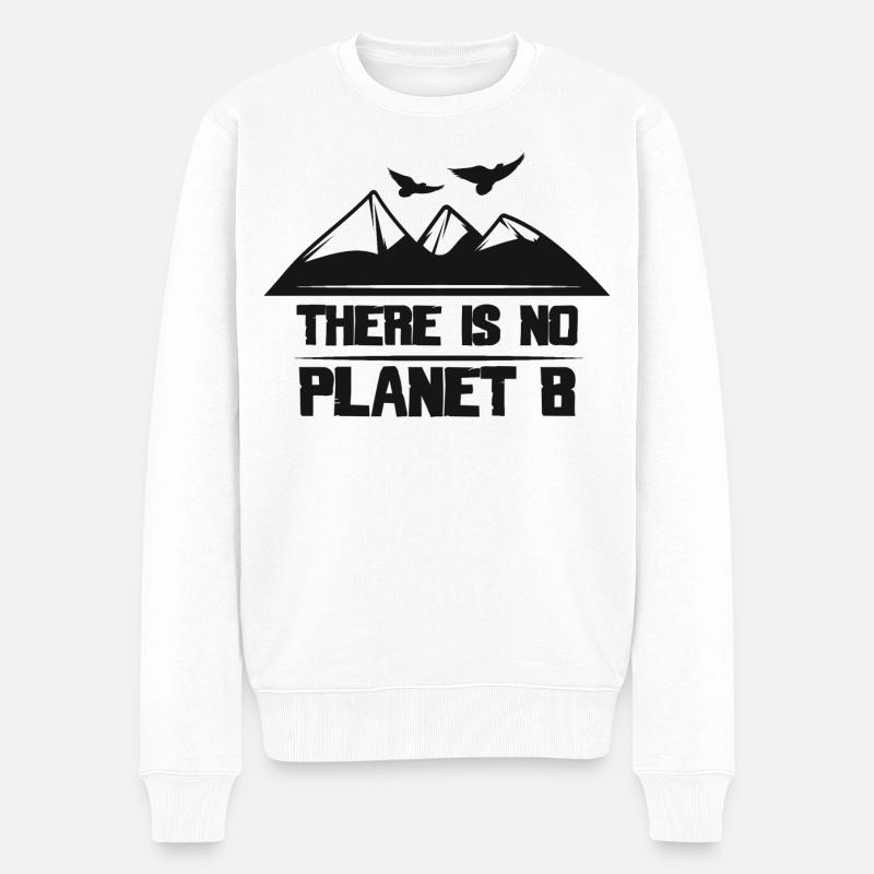 There Is No Planet B - Männer Premium Bio Pullover - Weiß