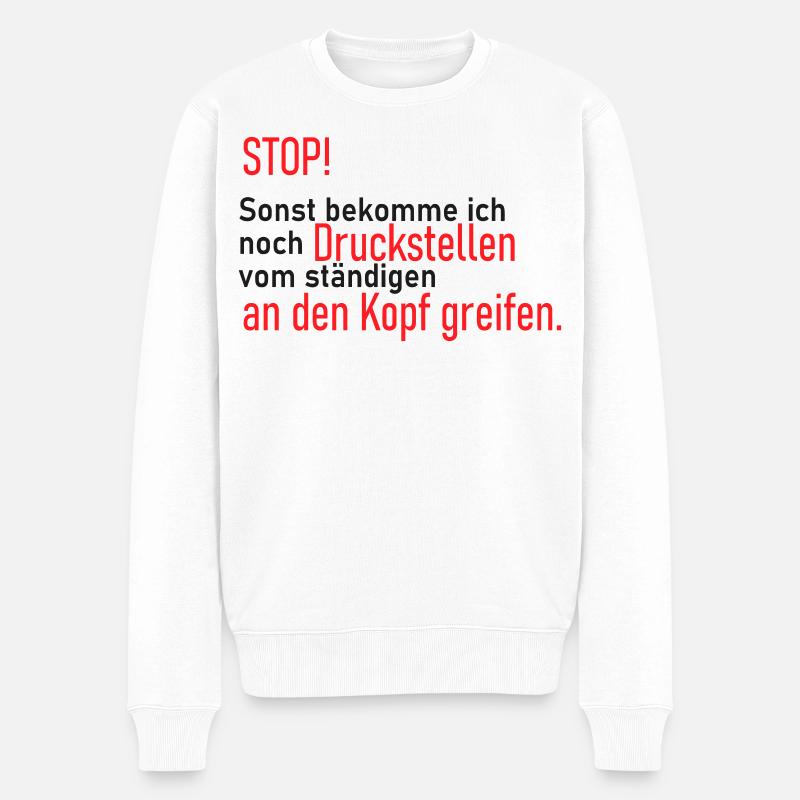 Facepalm Spruch Druckstellen am Kopf - Männer Premium Bio Pullover - Weiß