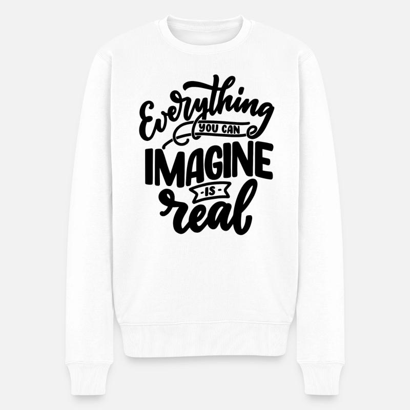 everything you can imagine is real - Männer Premium Bio Pullover - Weiß