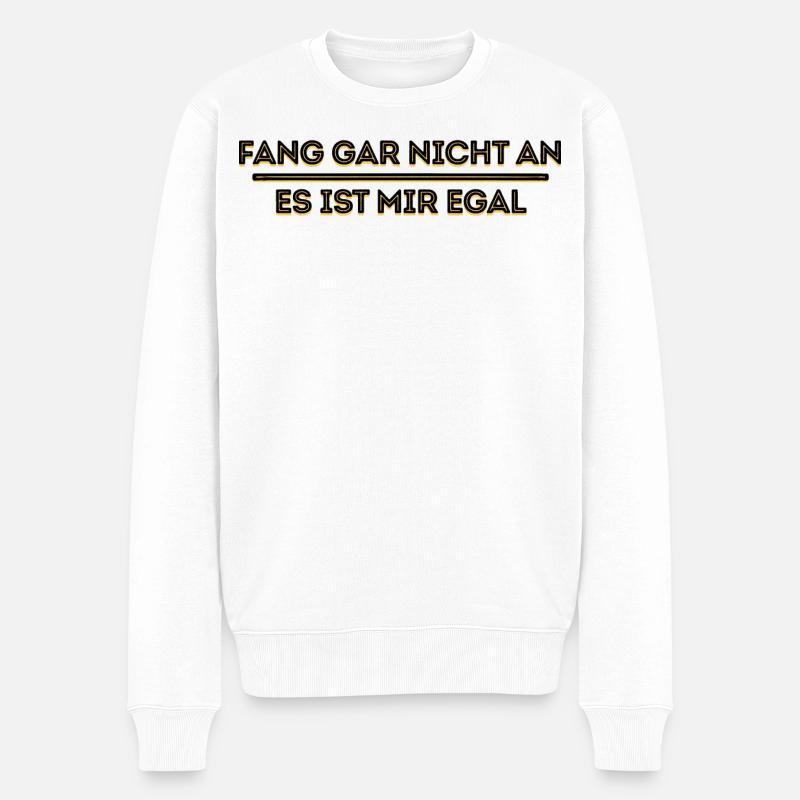 Ist Mir Wurscht Haltung Statement Egal - Männer Premium Bio Pullover - Weiß