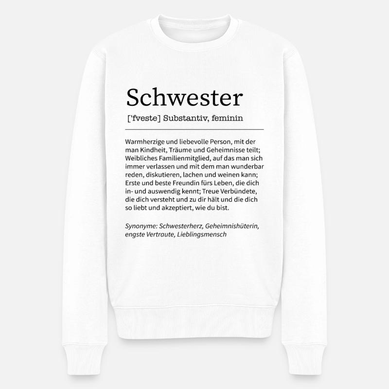 Schwester Definition Schwesterherz Spruch Geschenk - Männer Premium Bio Pullover - Weiß