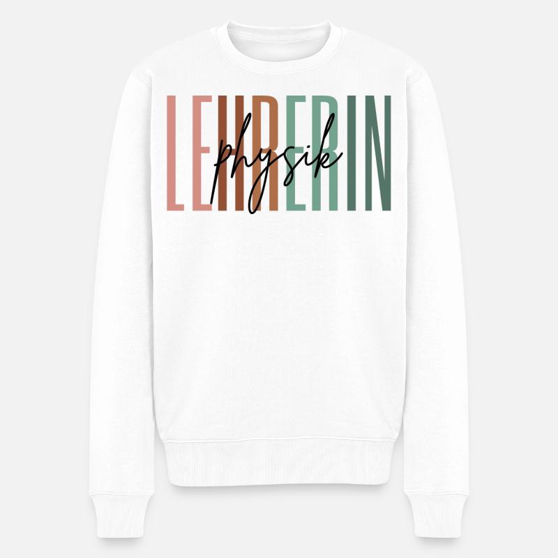 Lehrerin Physik Physiklehrerin Lehramt Geschenk - Männer Premium Bio Pullover - Weiß