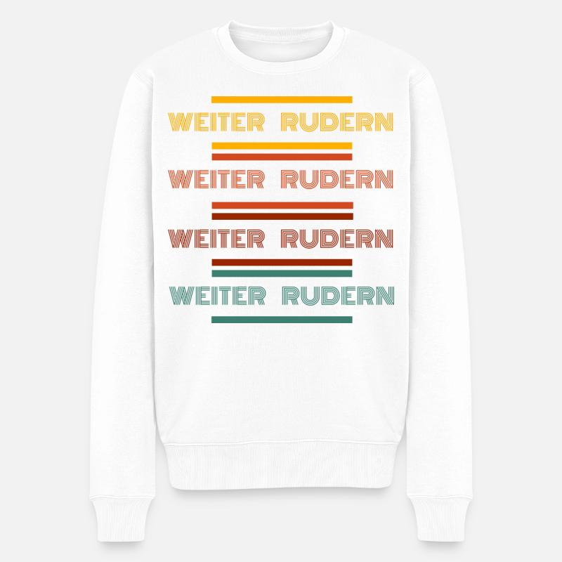 Weiter Rudern - Männer Premium Bio Pullover - Weiß