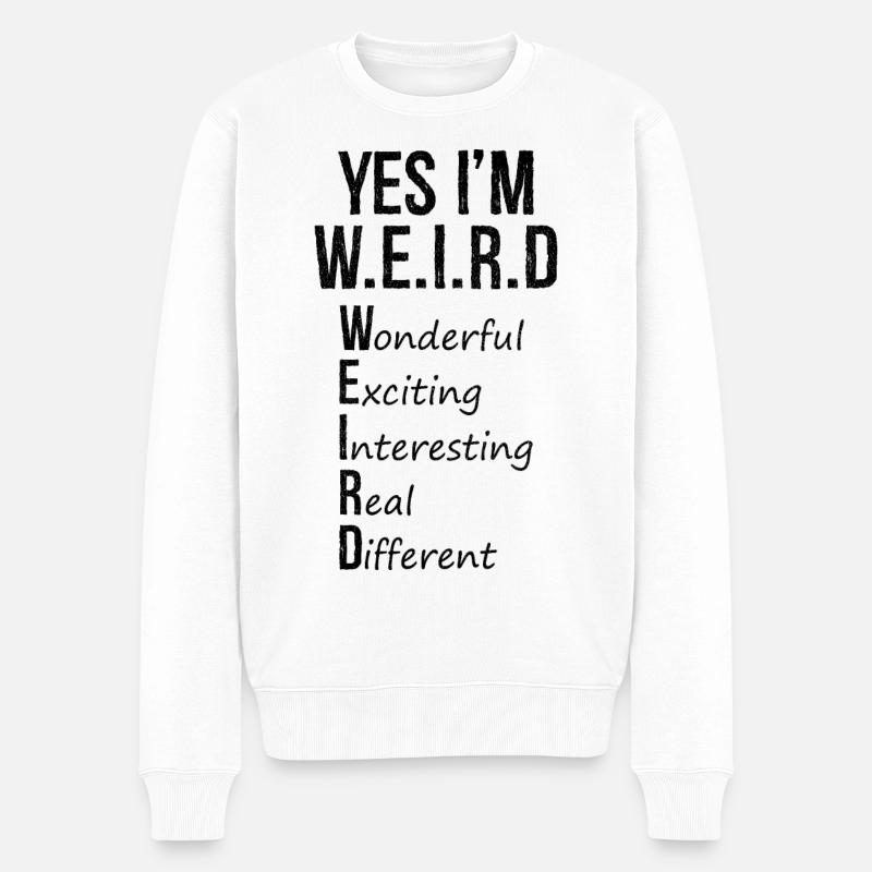Ja, ich bin seltsam lustiges Hemd - Männer Premium Bio Pullover - Weiß