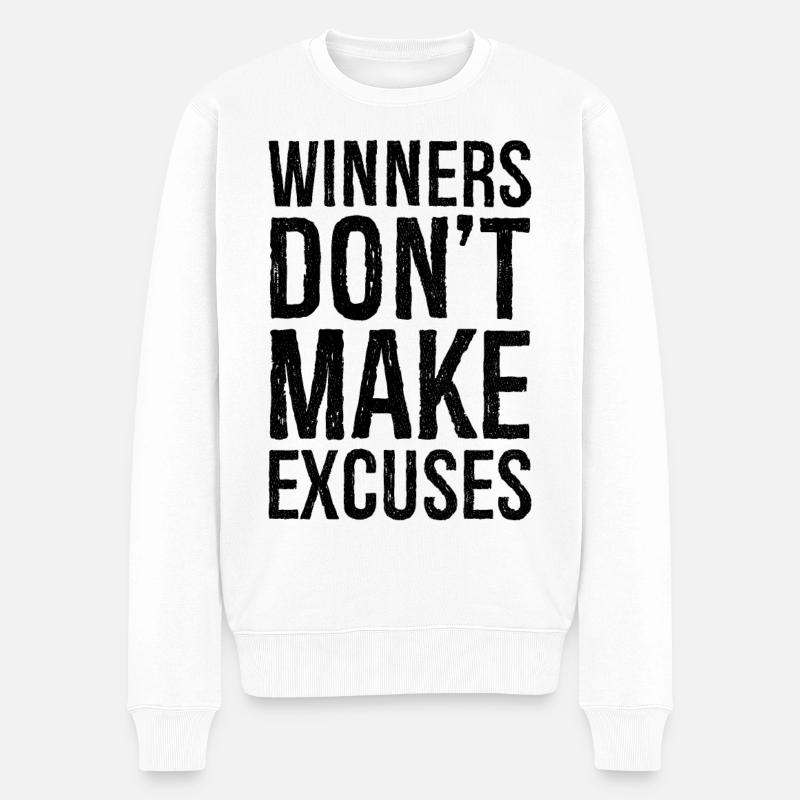 winners don't make excuses - Pull Premium bio Homme - blanc