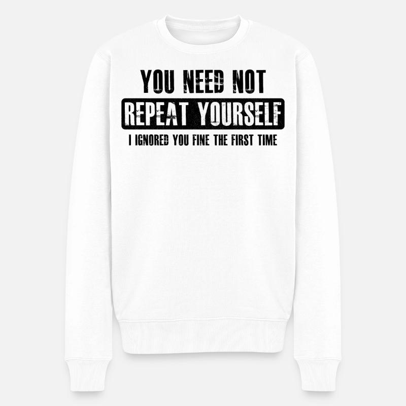 you need not repeat yourself - Männer Premium Bio Pullover - Weiß