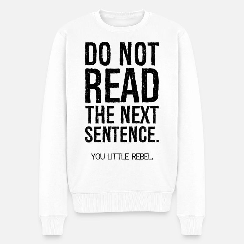 do not read the next sentence - Männer Premium Bio Pullover - Weiß
