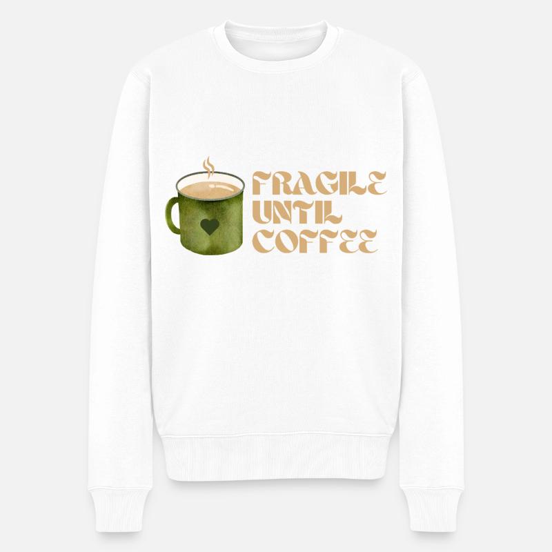 Fragile Until Coffee – Lustiges Kaffee-Design - Männer Premium Bio Pullover - Weiß