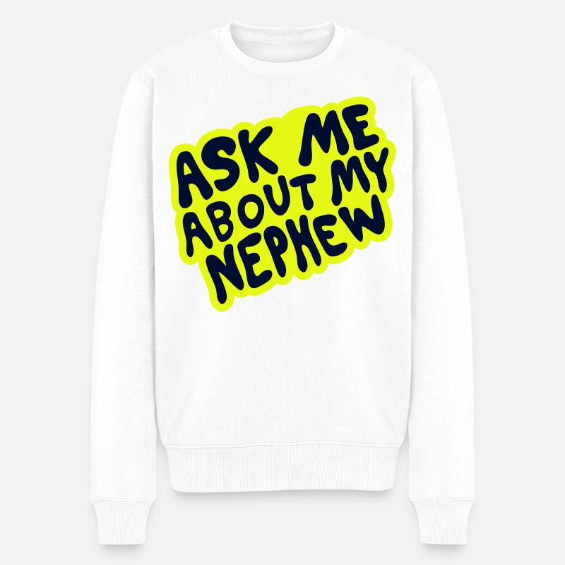 Posez-moi des questions sur mon neveu – Family Design - Pull Premium bio Homme - blanc