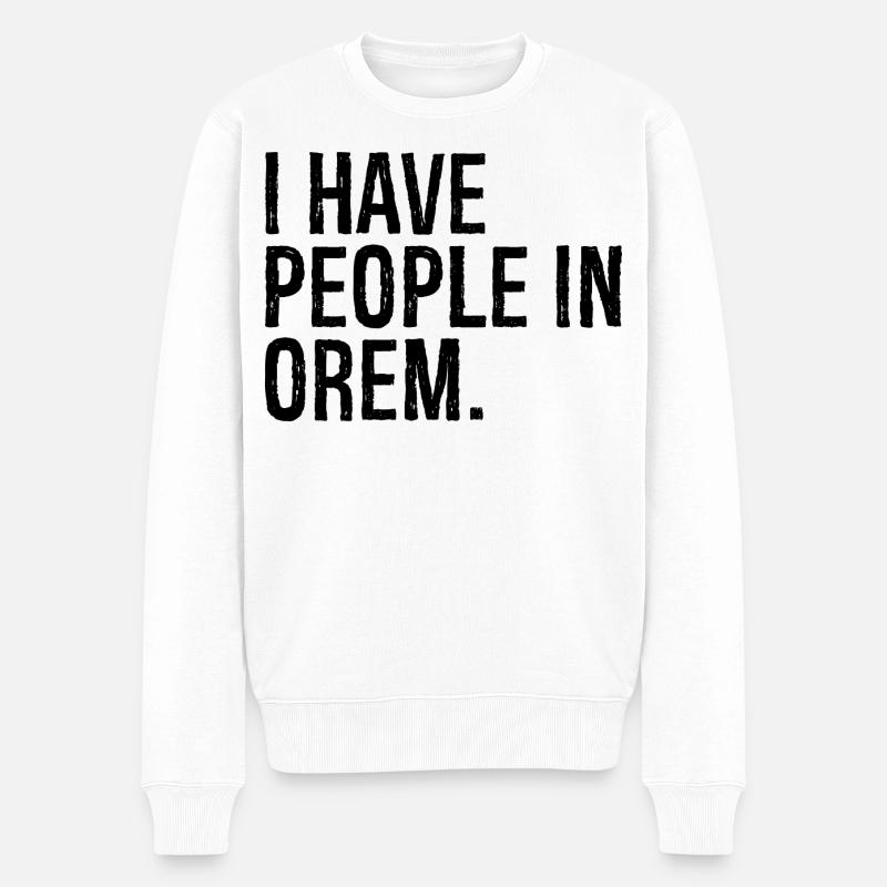 I have people in orem - Männer Premium Bio Pullover - Weiß