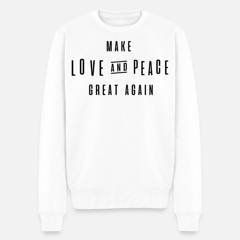 make love and peace great again - Männer Premium Bio Pullover - Weiß