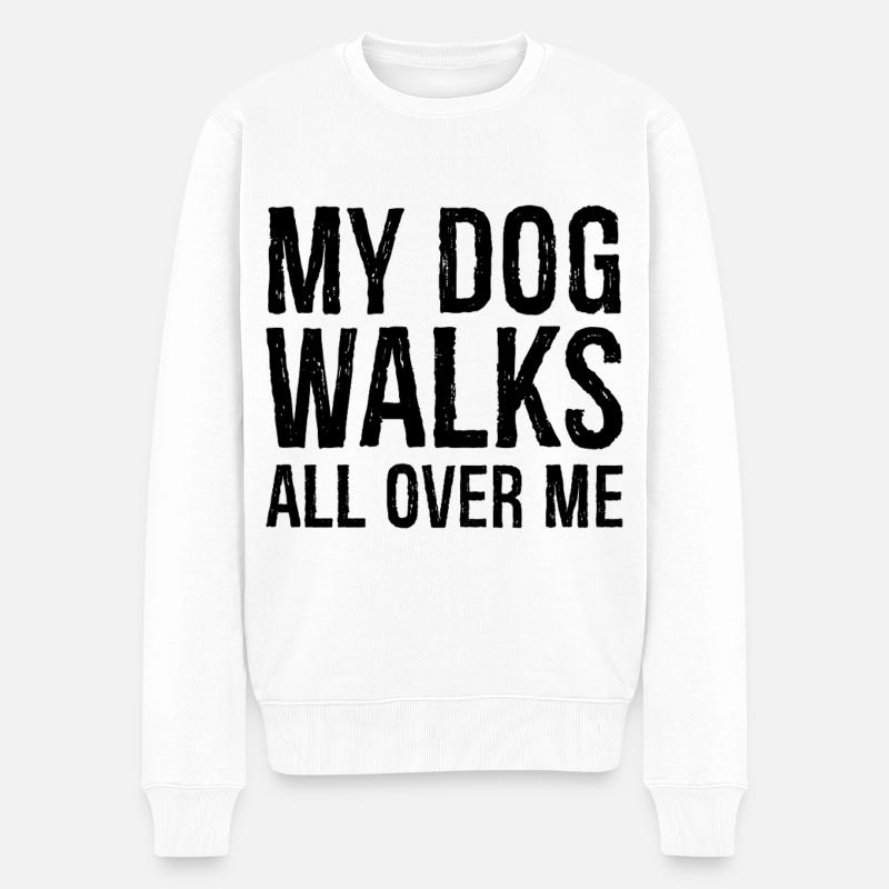 Mon chien me marche dessus - Pull Premium bio Homme - blanc