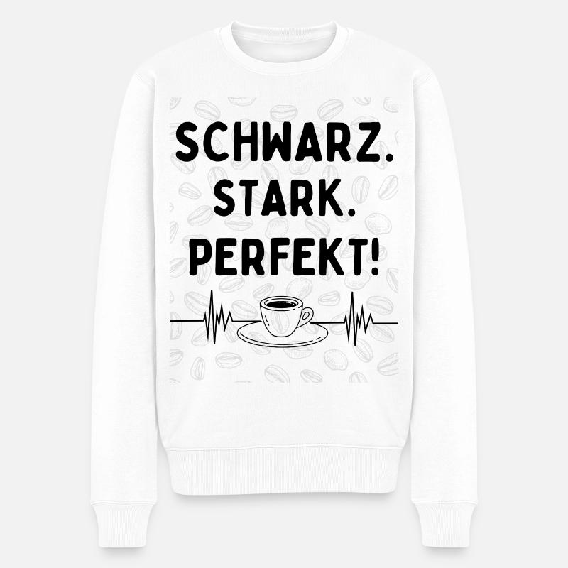 Schwarz. Stark. Perfekt. – Kaffee Statement - Männer Premium Bio Pullover - Weiß
