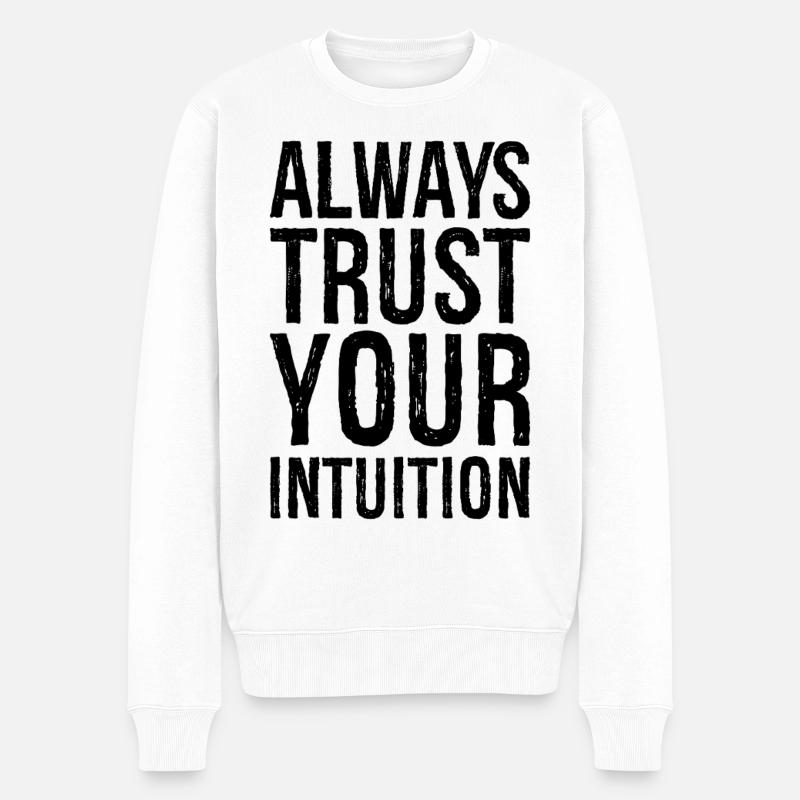 Faites toujours confiance à votre intuition - Pull Premium bio Homme - blanc