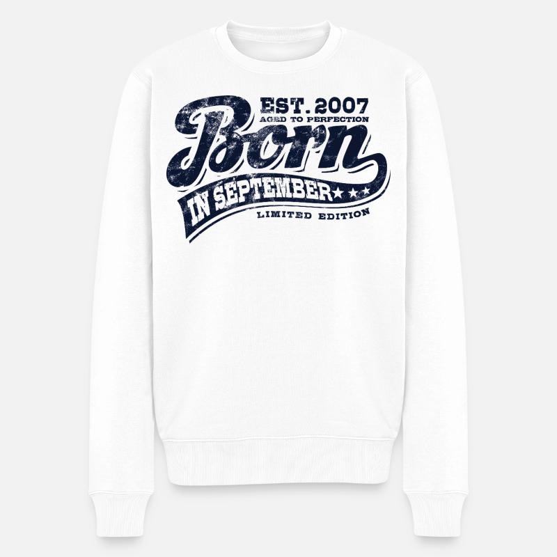Né en septembre 2007 - Anniversaire - Cadeau - Pull Premium bio Homme - blanc