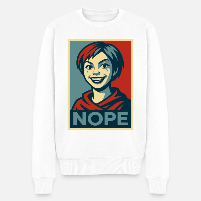 ein Mädchen und eine humorvolle NOPE-Plakatbotschaft - Männer Premium Bio Pullover - Weiß