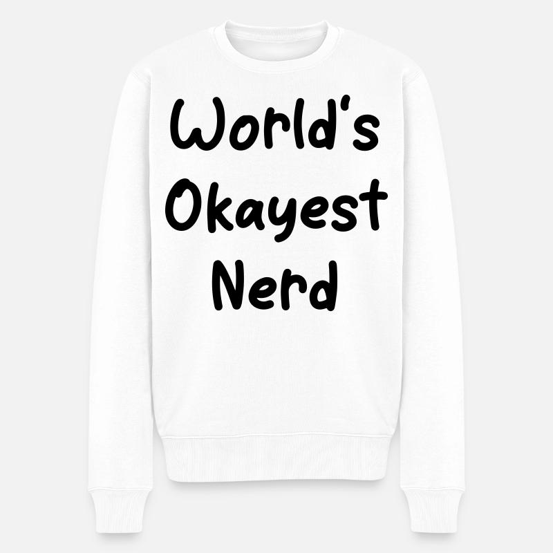 worlds_okayest_Nerd - Pull Premium bio Homme - blanc