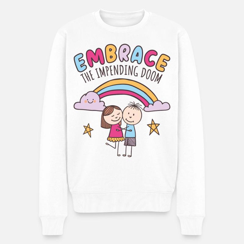 Umarme das drohende Unheil - Männer Premium Bio Pullover - Weiß