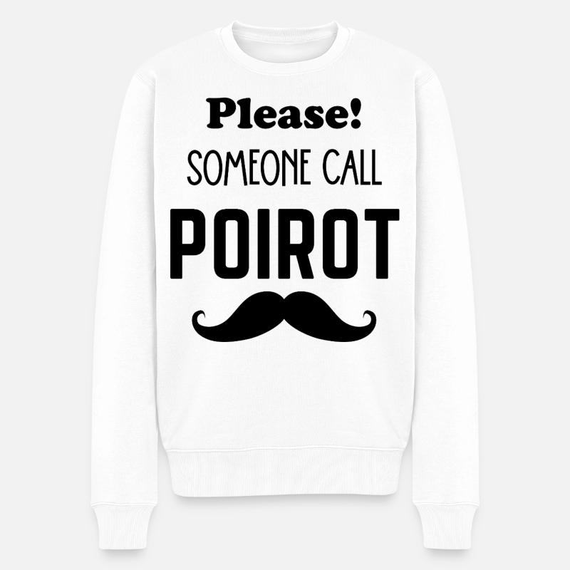 Bitte, jemand nennt Poirot Schnurrbart - Männer Premium Bio Pullover - Weiß