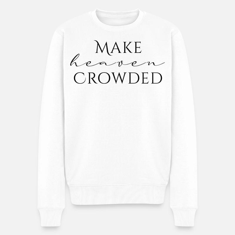 Make Heaven Crowded Faith Design - Pull Premium bio Homme - blanc