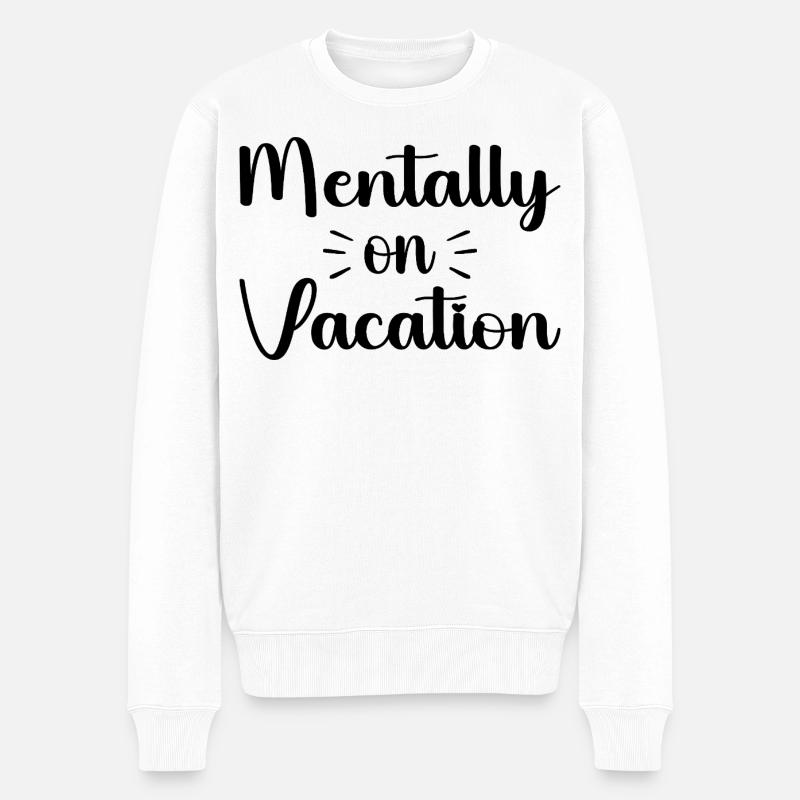Mentally on vacattion - Pull Premium bio Homme - blanc