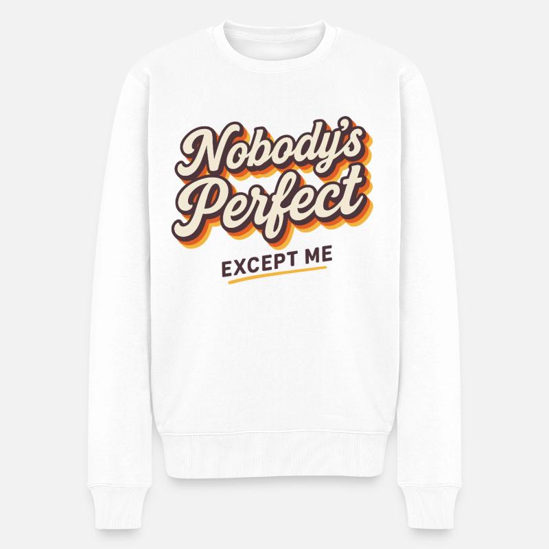 Niemand ist perfekt, außer mir im Retro-Stil - Männer Premium Bio Pullover - Weiß