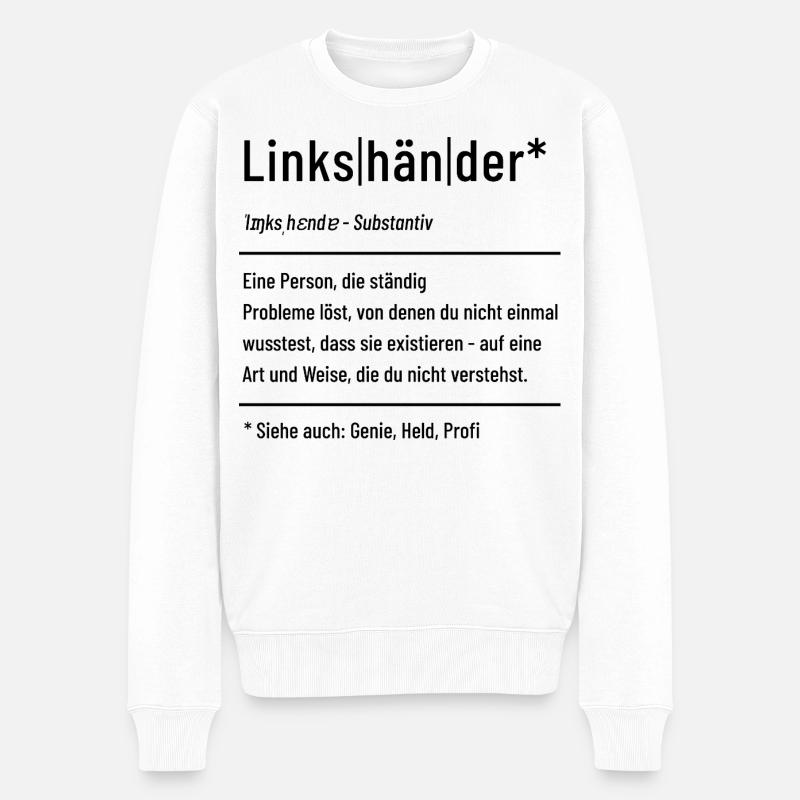 Linkshänder - Definition - Lexikon - Männer Premium Bio Pullover - Weiß
