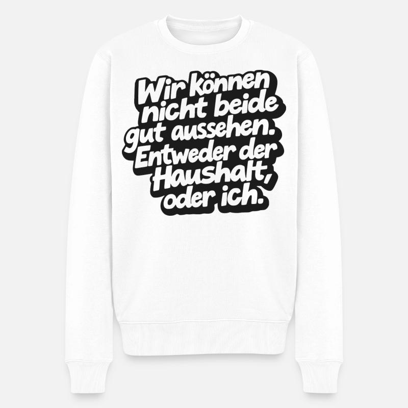 Haushalt Spruch lustig - Männer Premium Bio Pullover - Weiß