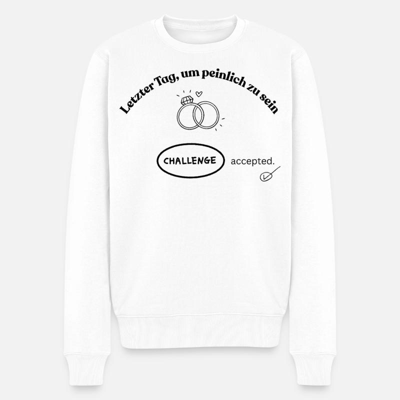 Letzter Tag, um peinlich zu sein! Challenge accept - Männer Premium Bio Pullover - Weiß