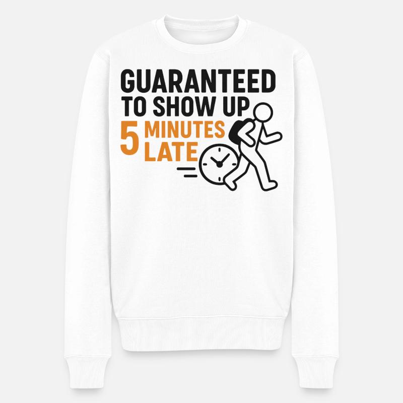 Guaranteed to show up 5 minutes late - Männer Premium Bio Pullover - Weiß