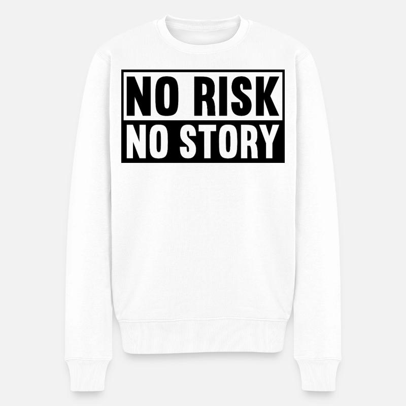 No Risk No Story - Männer Premium Bio Pullover - Weiß