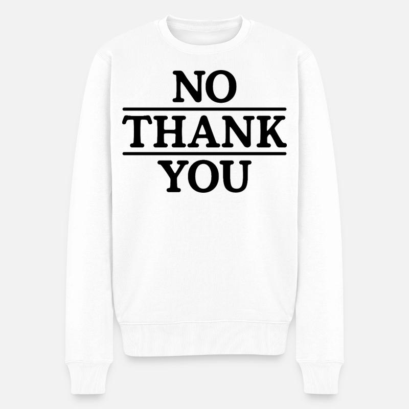 No Thank You - Männer Premium Bio Pullover - Weiß