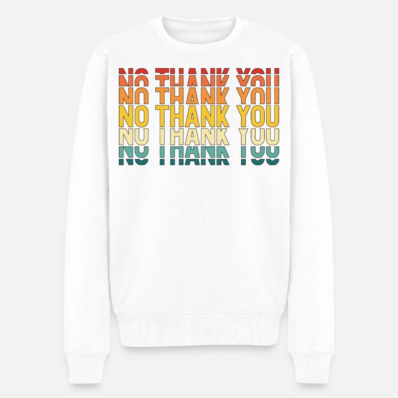 No Thank You - Männer Premium Bio Pullover - Weiß