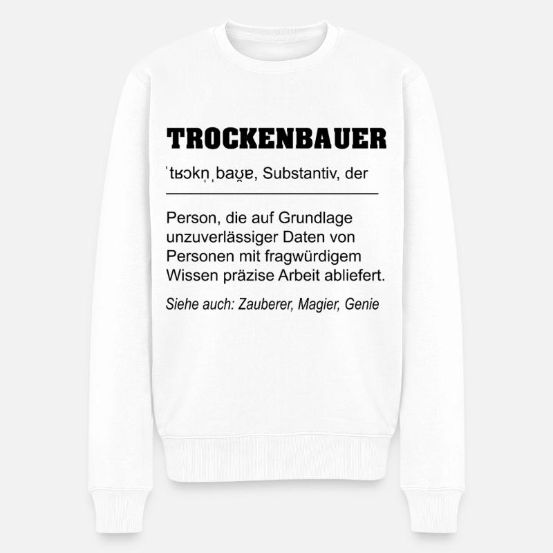 Trockenbauer Definition - Männer Premium Bio Pullover - Weiß
