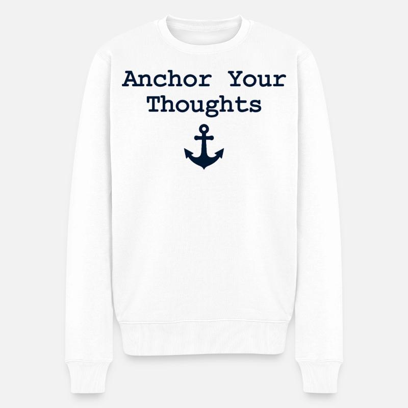 Ancre tes pensées ancre Ancre dire - Pull Premium bio Homme - blanc
