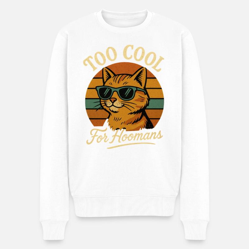 Too Cool Katze Für Hoomans - Männer Premium Bio Pullover - Weiß