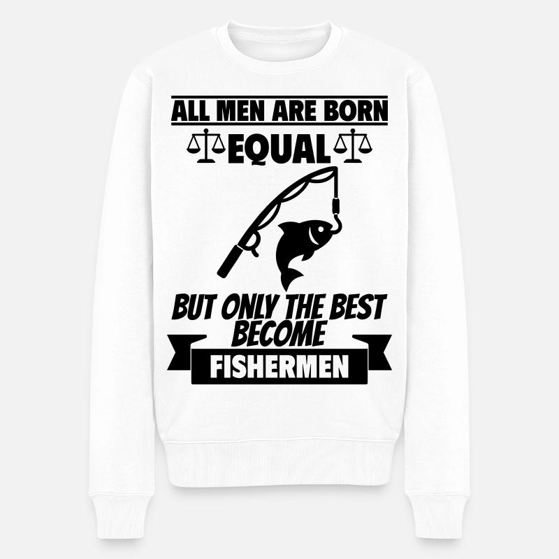 Alle Männer werden gleich geboren Angler - Männer Premium Bio Pullover - Weiß