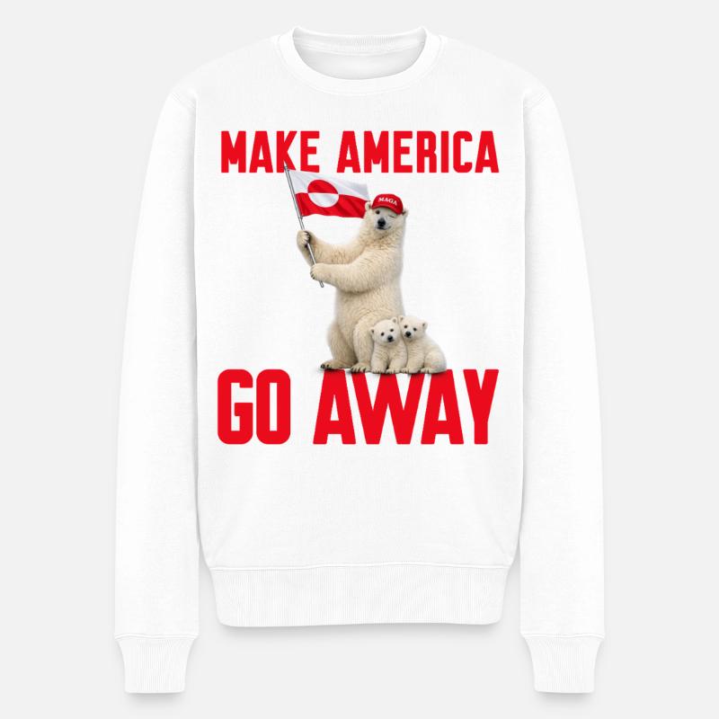 Make America go away! Grönland Statement gegen US  - Männer Premium Bio Pullover - Weiß