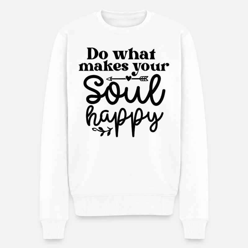 Do what makes your soul happy - Pull Premium bio Homme - blanc