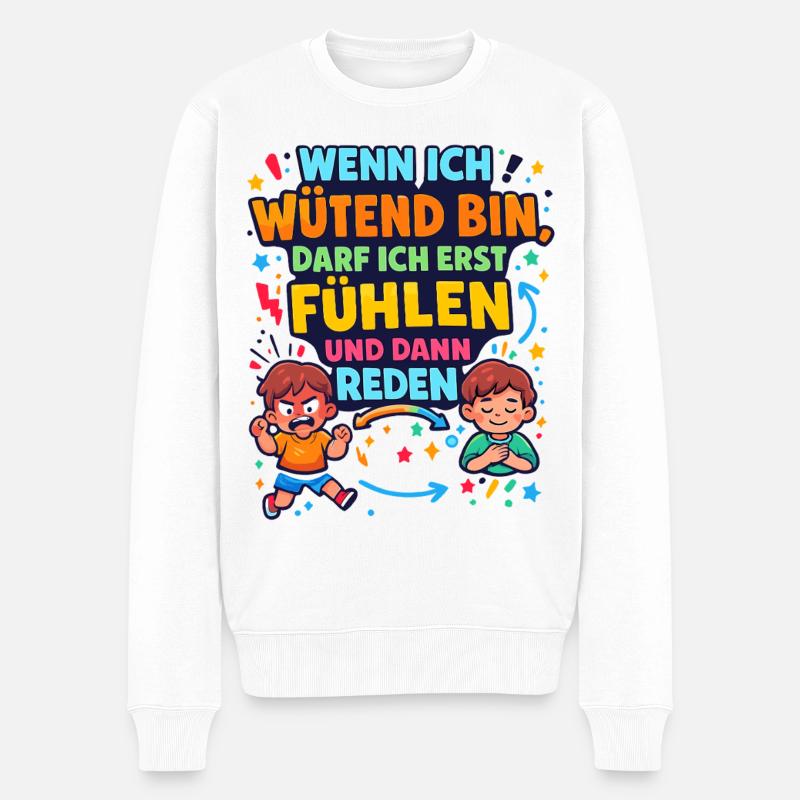 Wenn ich wütend bin, erst fühlen dann reden - Männer Premium Bio Pullover - Weiß