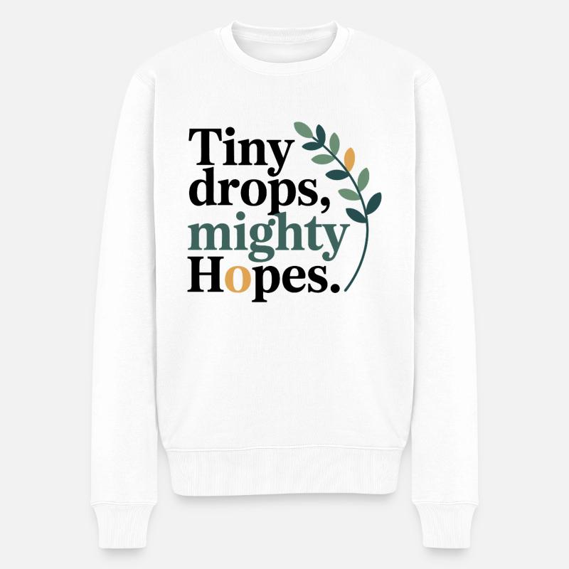 Homöopathie Tiny Drops Mighty Hopes Profi - Männer Premium Bio Pullover - Weiß