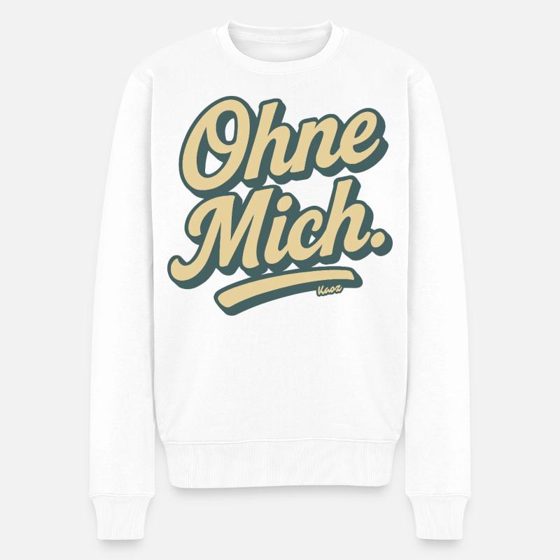 Ohne Mich Retro Script - Männer Premium Bio Pullover - Weiß