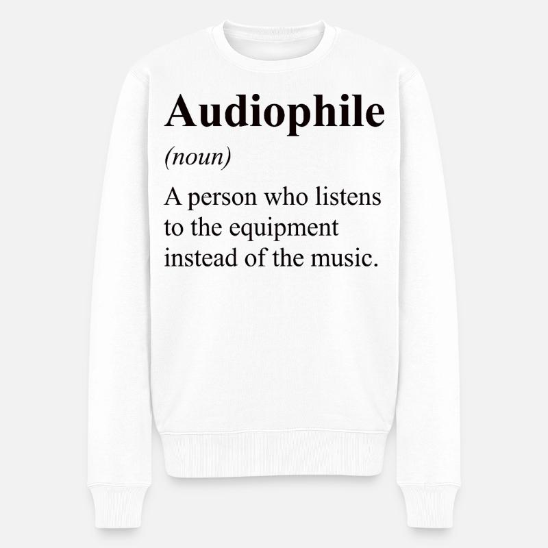 Audiophile Definition Music Lover - Männer Premium Bio Pullover - Weiß