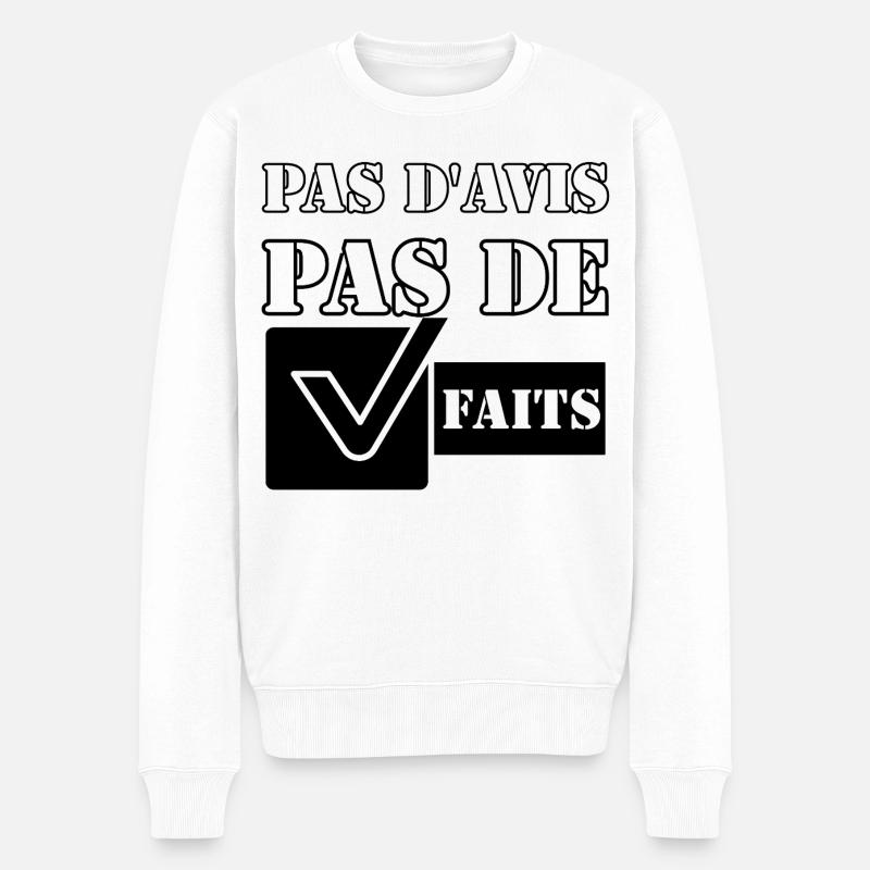 PAS D'AVIS. PAS DE FAITS. - Pull Premium bio Homme - blanc