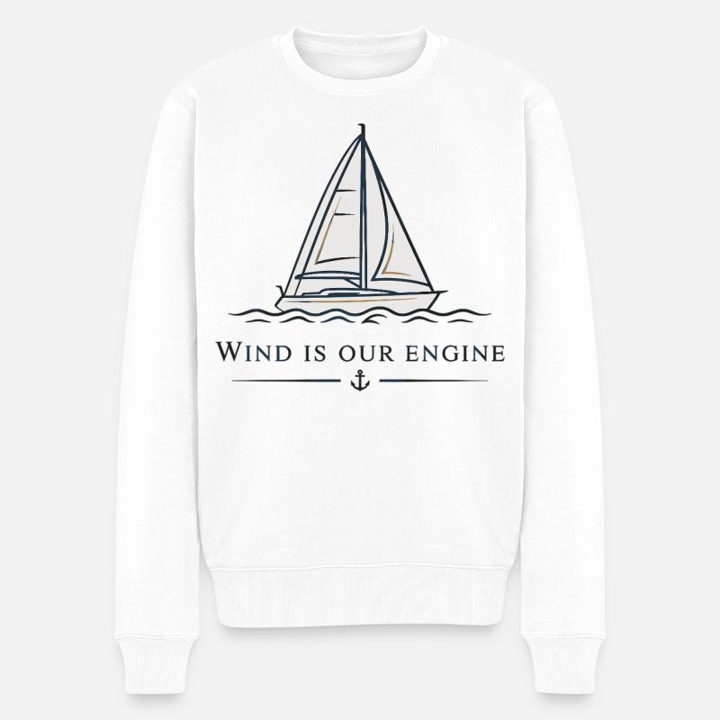 Wind Is Our Engine – Segeln Segelboot - Männer Premium Bio Pullover - Weiß