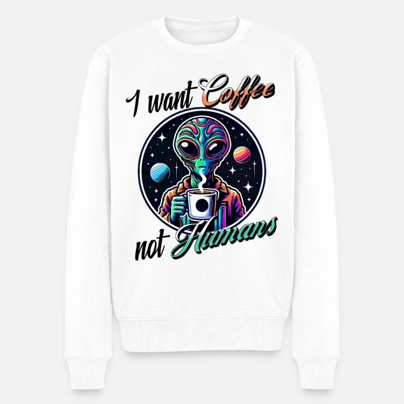 Alien Kaffee Statement- Not Humans - Männer Premium Bio Pullover - Weiß