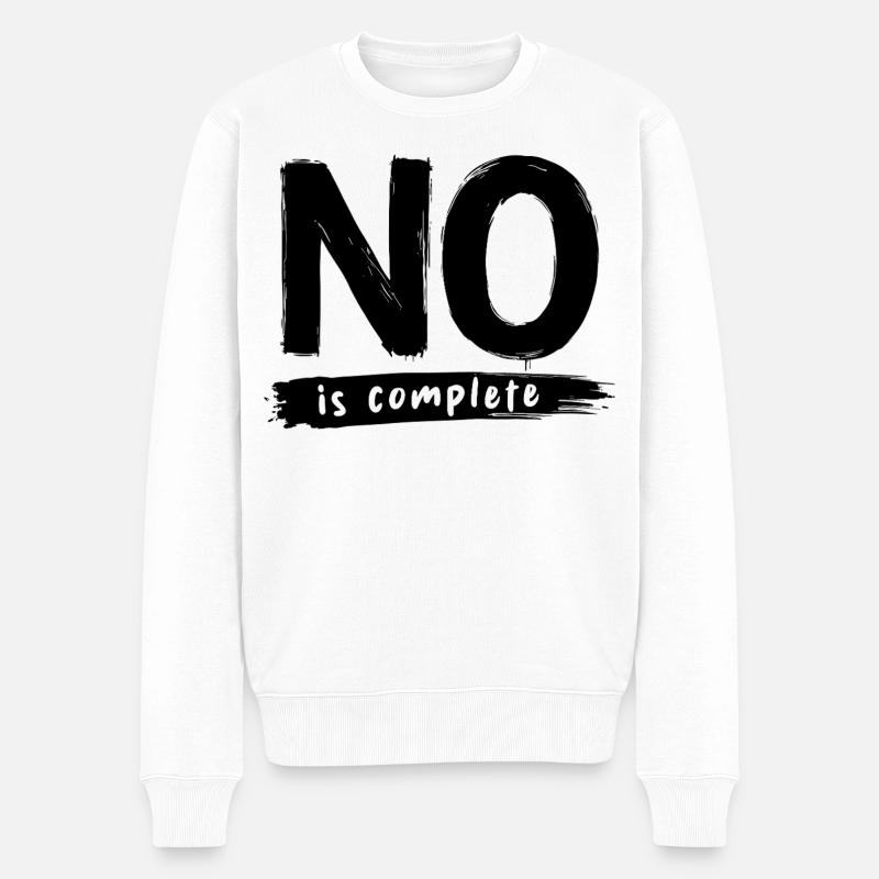 No is complete Lustiger Spruch Statement - Männer Premium Bio Pullover - Weiß