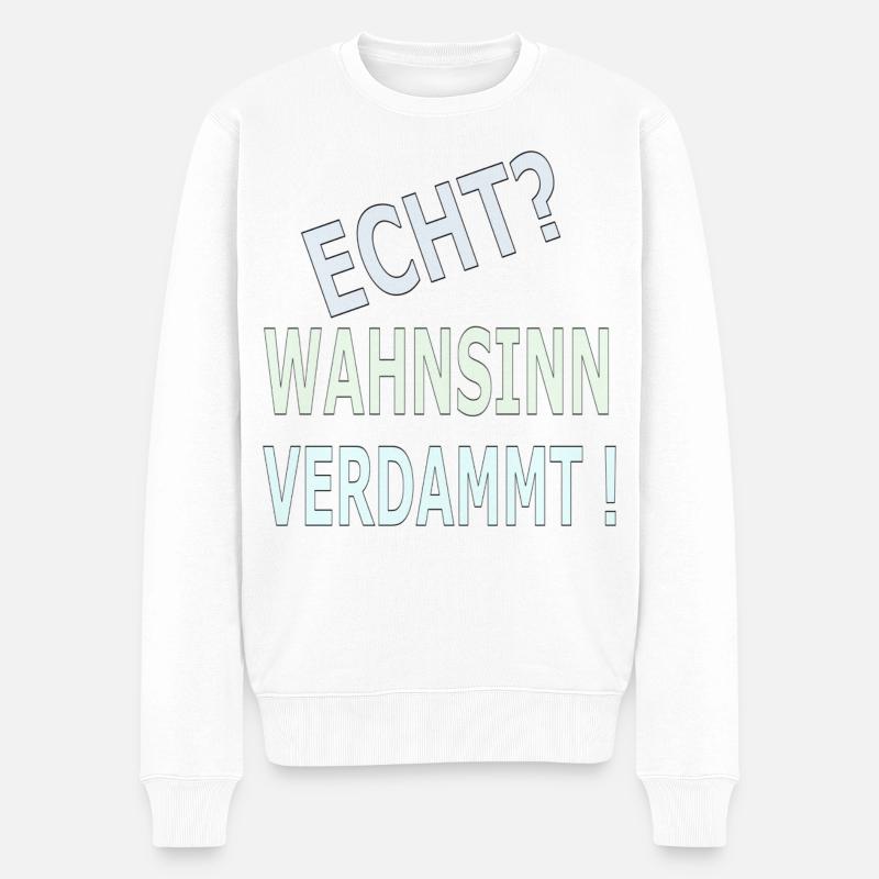 Echter Wahnsinn Verdammmt! - Männer Premium Bio Pullover - Weiß