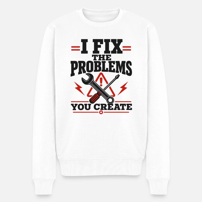 I Fix The Problems - Männer Premium Bio Pullover - Weiß