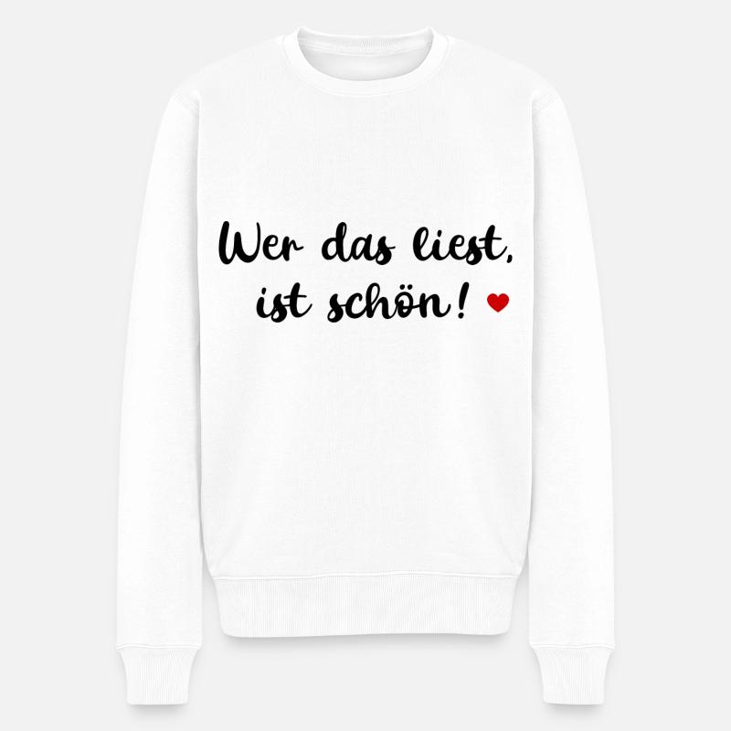 WER DAS LIEST IST SCHÖN SPRUCH POSITIVE SPRÜCHE - Männer Premium Bio Pullover - Weiß